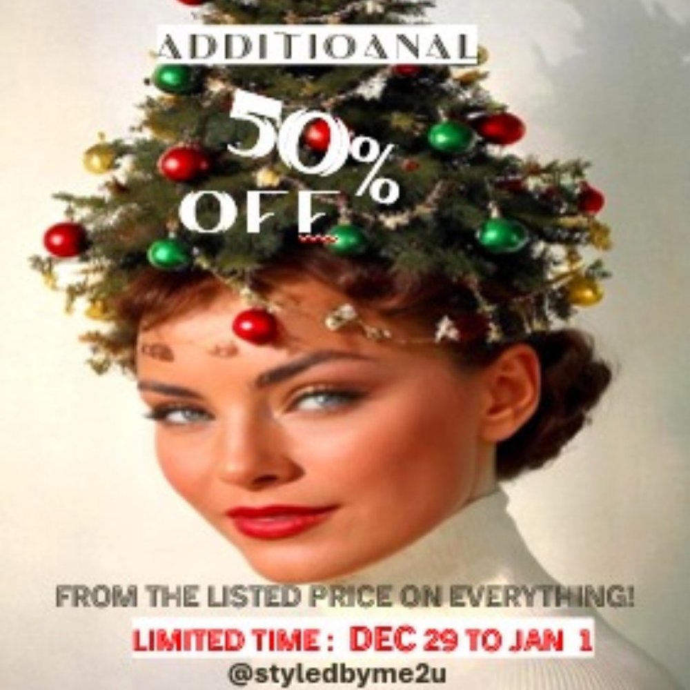 🍾 ADDITIONAL 50% OFF THE LISTED PRICE ON EVERYTHING!!! 🥳 🎉 get ready for 2024